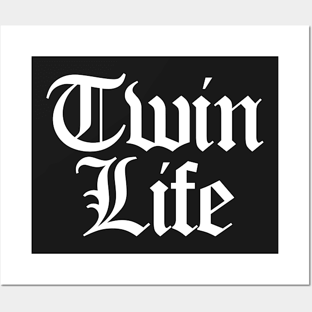 TWIN LIFE Wall Art by YourLuckyTee